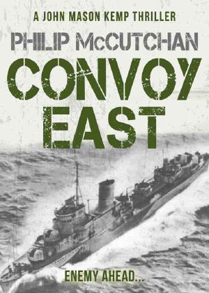 [John Mason Kemp 04] • Convoy East